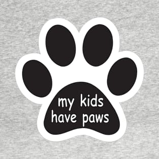 My kids have paws T-Shirt